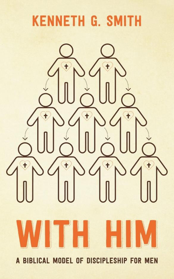 With Him: A Biblical Model of Discipleship For Men