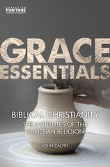 Biblical Christianity:  The Institutes of the Christian Religion PB