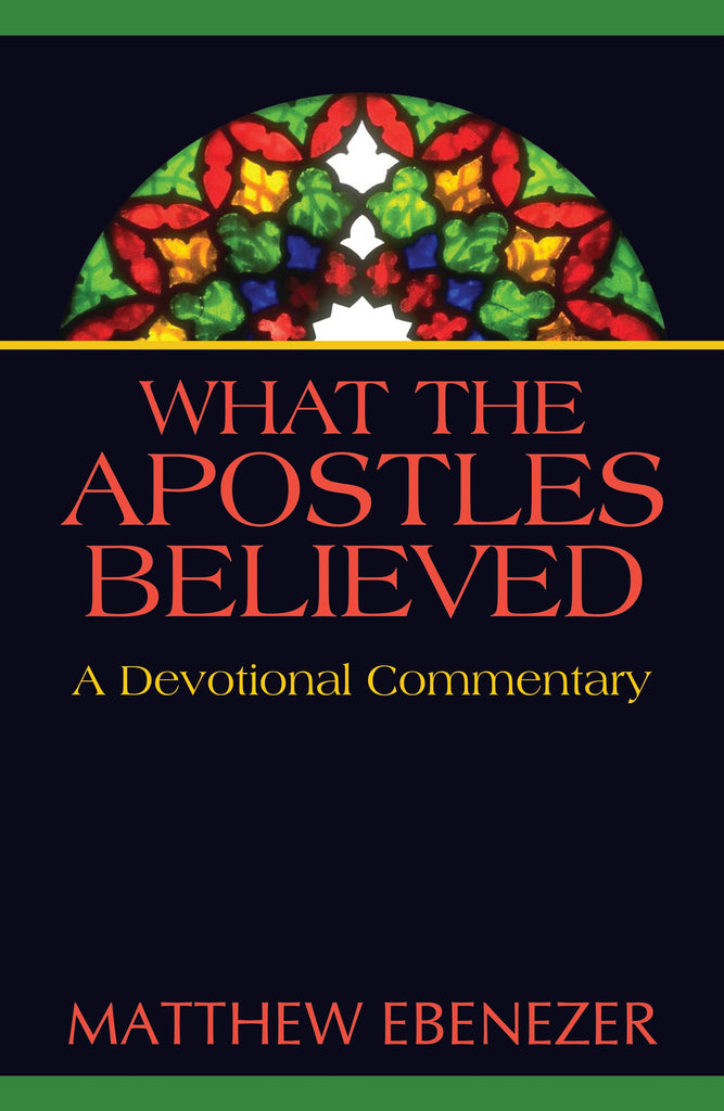 What the Apostles Believed: A Devotional Commentary PB