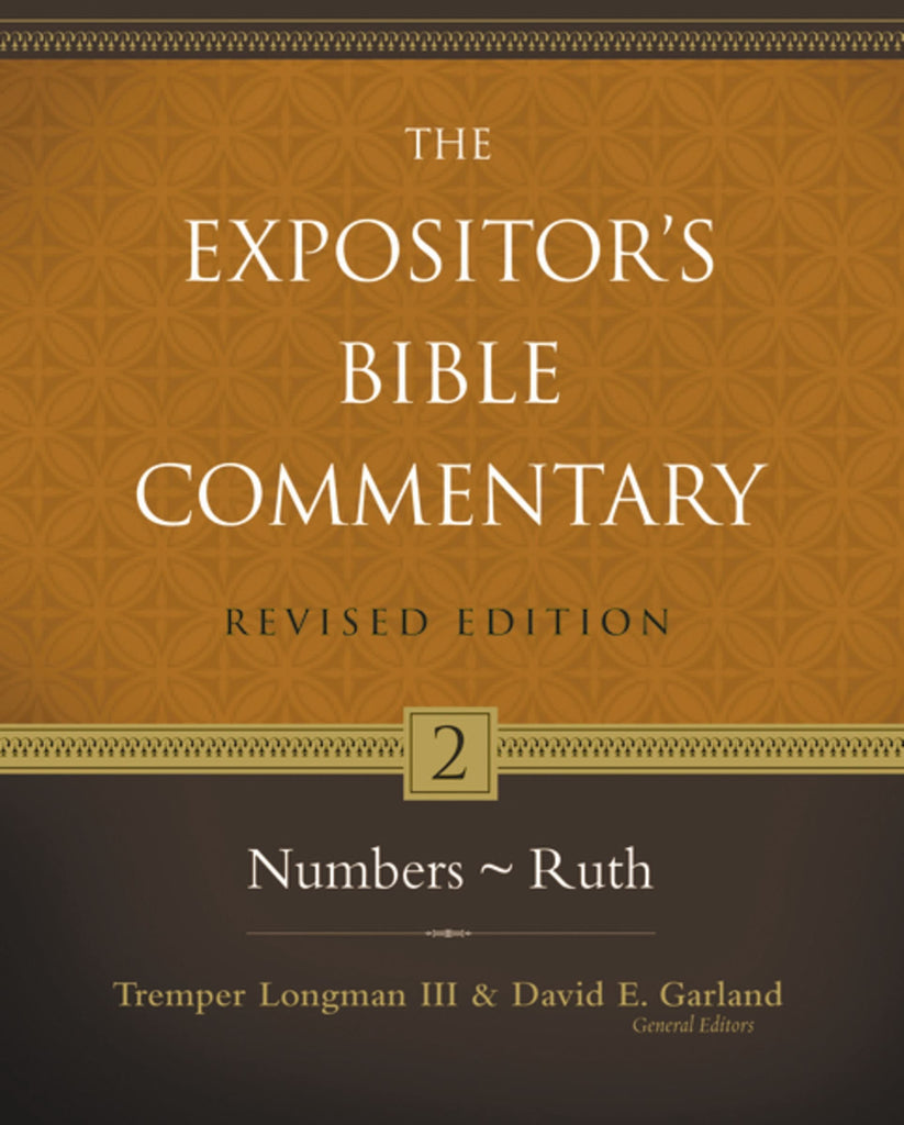 The Expositor's Bible Commentary: Numbers - Ruth