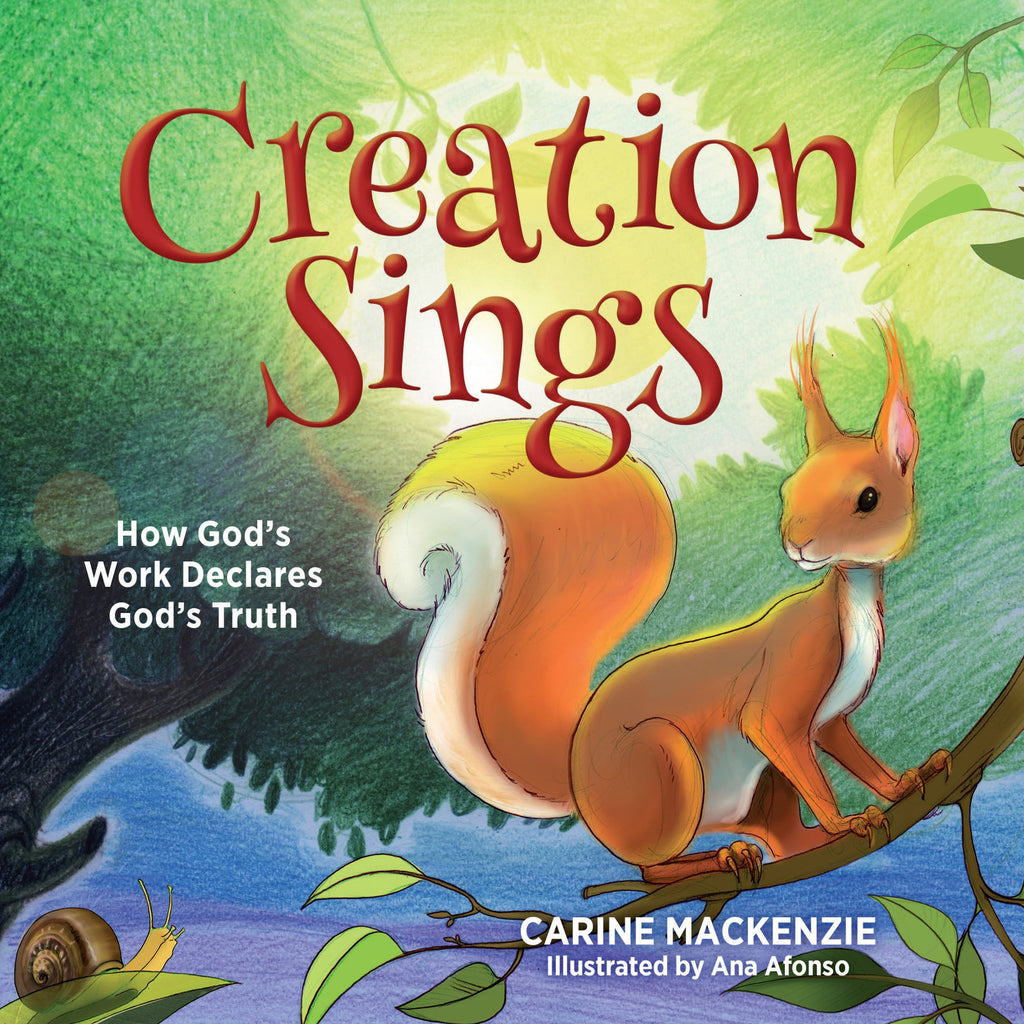 Creation Sings:  How God's Work Declares God's Truth