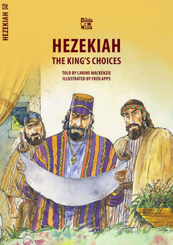 Hezekiah:  The King's Choices