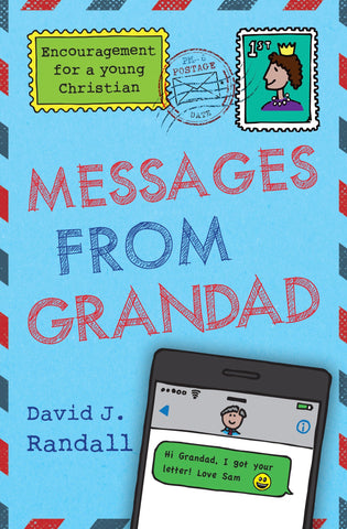 Messages from Grandad:  Encouragement for a Young Christian PB