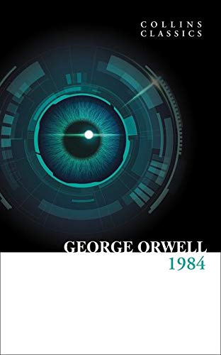 1984 Nineteen Eighty-Four: The Internationally Best Selling Classic from the Author of Animal Farm (Collins Classics) PB