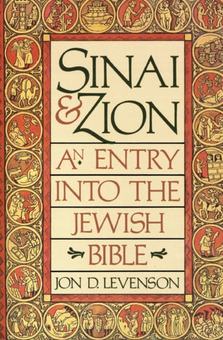 Sinai and Zion: An Entry into the Jewish BiblePB