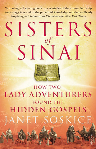 Sisters Of Sinai:  How Two Lady Adventurers Found the Hidden Gospels PB
