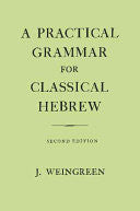 A Practical Grammar for Classical Hebrew HB