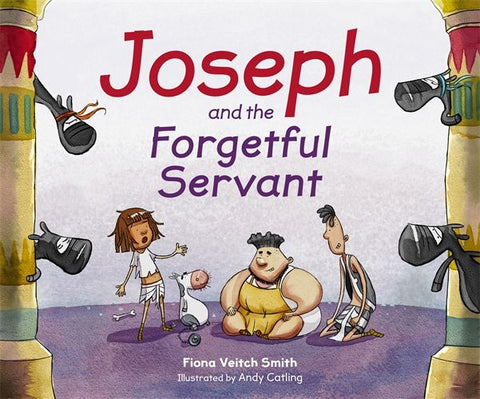 Young Joseph Series Book 4: Joseph and the Forgetful Servant  PB