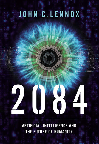 2084: Artificial Intelligence, the Future of Humanity, and the God Question HB