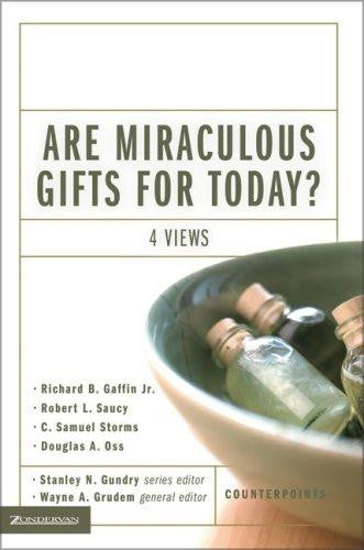 Are Miraculous Gifts for Today?:  4 Views