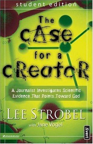 The Case for a Creator: A Journalist Investigates Scientific Evidence that Points Toward God