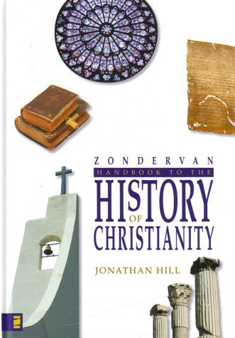 Zondervan Handbook to the History of Christianity HB