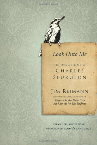 Look Unto Me: The Devotions of Charles Spurgeon HB