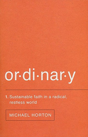 Ordinary: Sustainable faith in a radical restless world PB