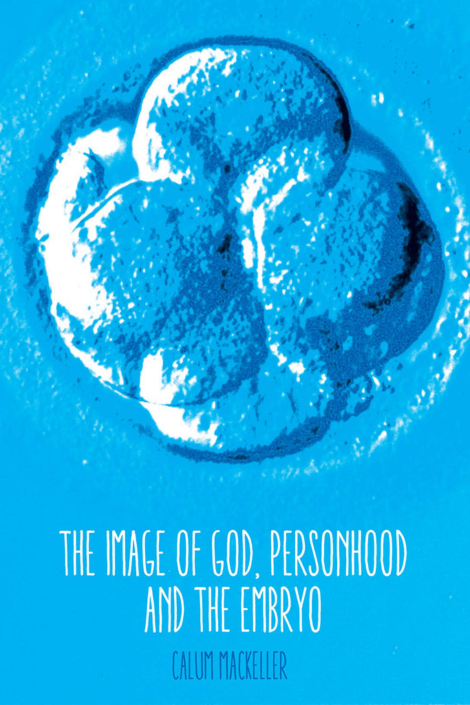 The Image of God, Personhood and the Embryo PB