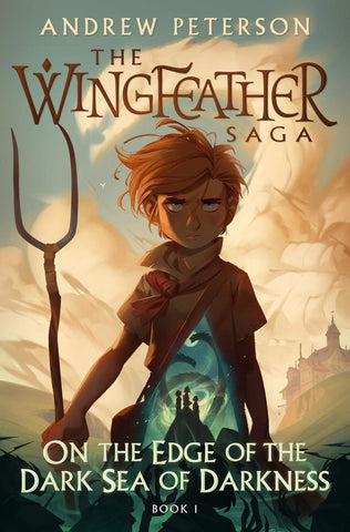 The Wingfeather Saga: On The Edge Of The Dark Sea Of Darkness     Book 1 HB