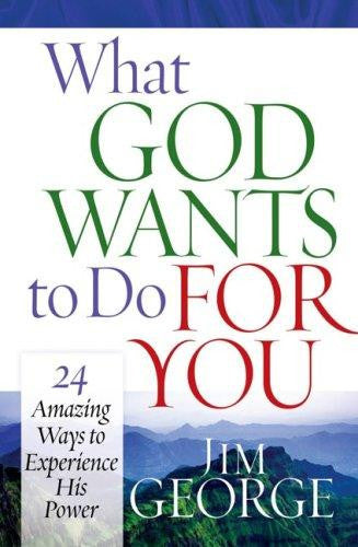 What God Wants to Do for You