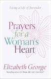 Prayers for a Woman's Heart:  Living a Life of Surrender