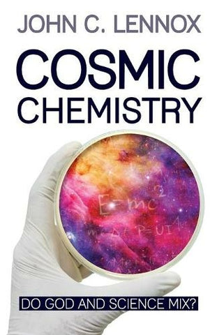 Cosmic Chemistry Do God and Science Mix? PB