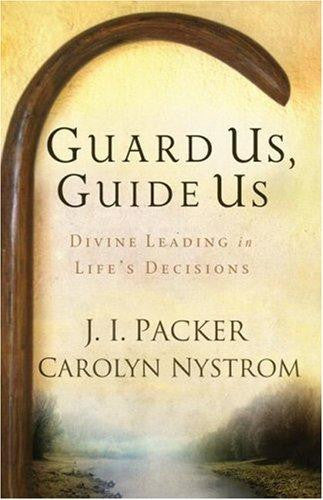 Guard Us, Guide Us: Divine Leading in Life's Decisions HB