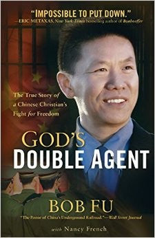 God's Double Agent:  The True Story of a Chinese Christian's Fight for Freedom PB
