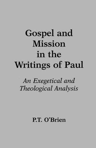 Gospel and Mission in the Writings of Paul PB