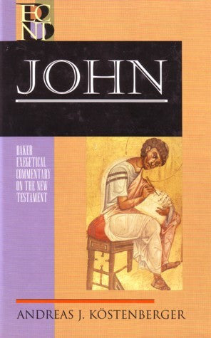 John: Baker Exegetical Commentary on the New Testament