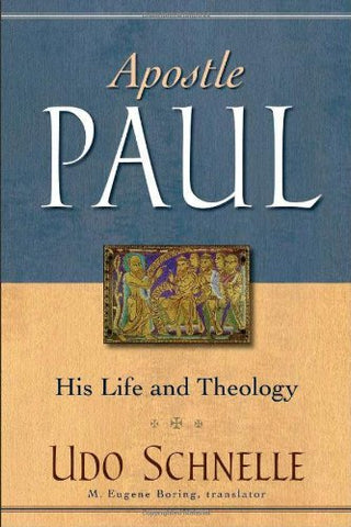 Apostle Paul:  His Life and Theology HB