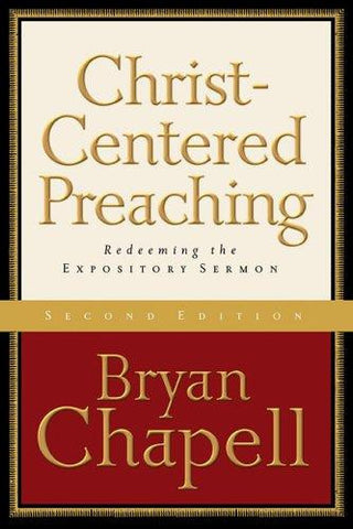Christ-Centered Preaching: Redeeming the Expository Sermon 2nd edition HB