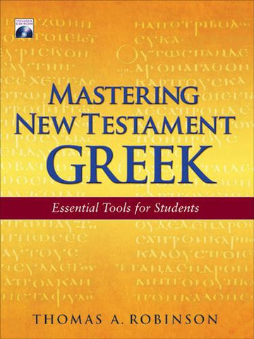 Mastering New Testament Greek:  Essential Tools for Students (PB and CD)