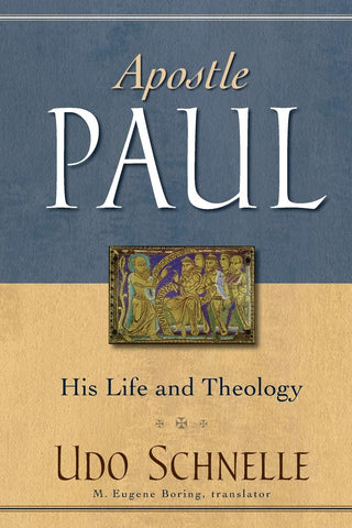 Apostle Paul: His Life and Theology PB