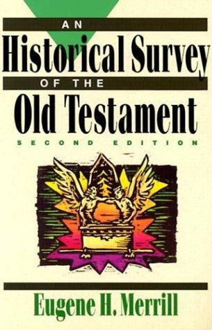 An Historical Survey of the Old Testament