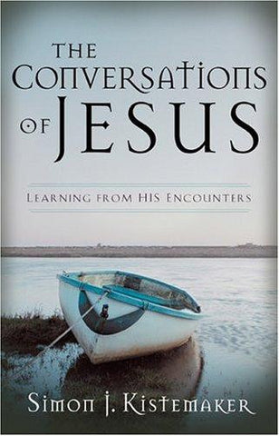 The Conversations of Jesus: learning from His encounters PB