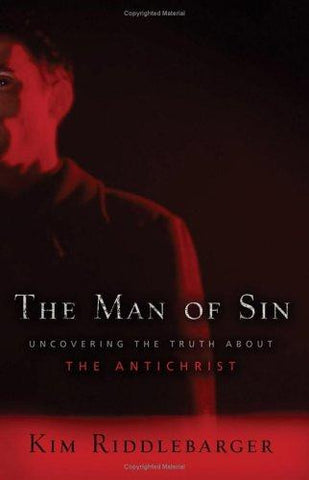 The Man of Sin: Uncovering the Truth about the Antichrist PB