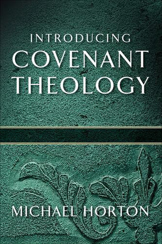 Introducing Covenant Theology PB
