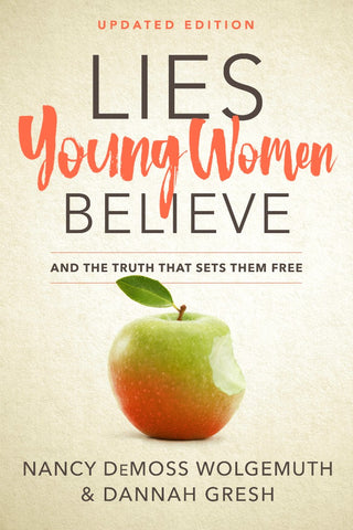 Lies Young Women Believe And The Truth That Sets Them Free PB