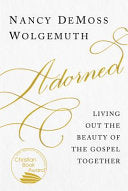 Adorned:  Living Out the Beauty of the Gospel Together PB