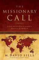 The Missionary Call:  Find Your Place in God's Plan for the World