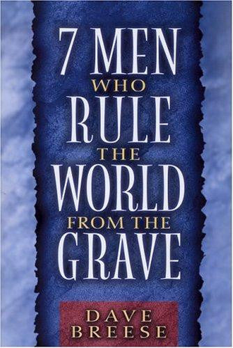 7 Men Who Rule the World from the Grave PB