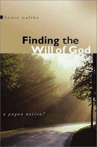 Finding the Will of God: A Pagan Notion?