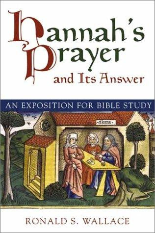 Hannah's Prayer and Its Answer: An Exposition for Bible Study