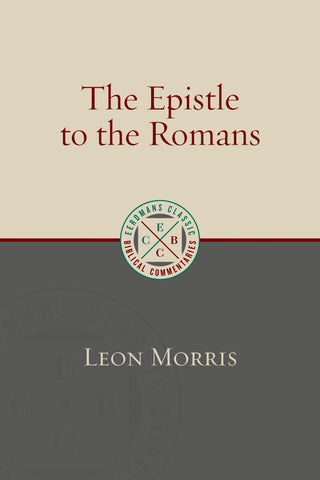 The Epistle to the Romans Eerdmans Classic Biblical Commentaries PB