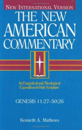 Genesis 11:27-50:26 (New International Version: )The New American Commentary