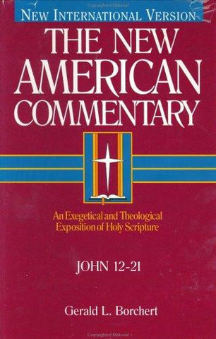 The New American Commentary John 12-21 Vol. 25B HB