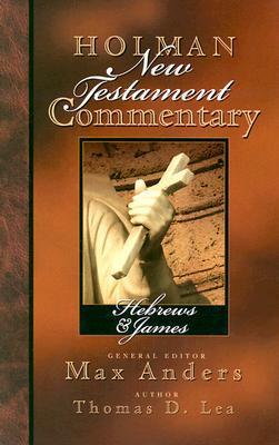 Holman New Testament Commentary: Hebrews & James HB
