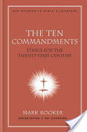 The Ten Commandments: Ethics For The Twenty-First Century