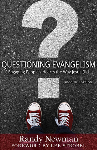 Questioning Evangelism Engaging People's Hearts the Way Jesus Did PB