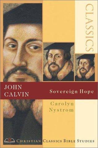 John Calvin: Sovereign Hope