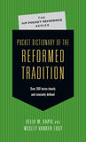 Pocket Dictionary of the Reformed Tradition PB