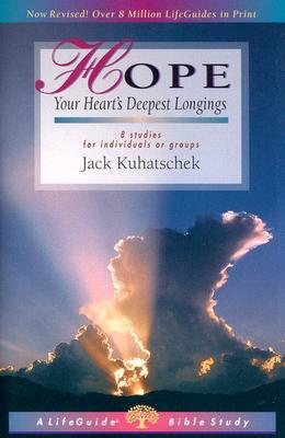 Hope: Your Heart's Deepest Longings: 8 studies for individuals or groups PB